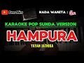 Download Lagu HAMPURA - YAYAN JATNIKA || KARAOKE POP SUNDA VERSION - NADA WANITA ( Gm )