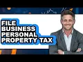 How to File Business Personal Property Tax Only Way