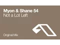 Download Lagu Myon \u0026 Shane 54 - Not A Lot Left (Original Mix)