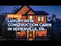 For Sale Luxury New Construction Cabin Rental Opportunity Cabin in Sevierville Tennessee