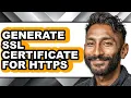 How to Generate Ssl Certificate for Https only Way