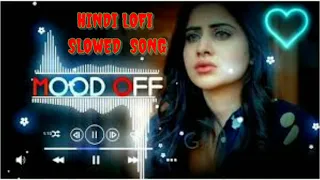 hindi lofi song dil todna hi tha to dil se lgaya kiyo 2023 hindi sloumosn song sad songs 2023