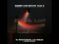 Lagu Summer Love Mixtape Plug 15- DJ Masterkid x DJy Kgeza