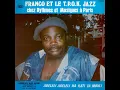 Lagu chez Rythmes et Musiques à Paris - Franco \u0026 le T.P. O.K. Jazz 1984