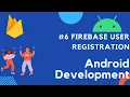 Firebase User Registration using Email and Password Part-2 Android Development