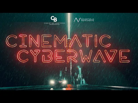 Noizefield Instruments CINEMATIC CYBERWAVE Trailer