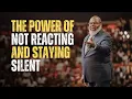 Download Lagu THE POWER OF NOT REACTING AND STAYING SILENT | MOTIVATIONAL SPEECH THAT WILL CHANGE YOUR LIFE