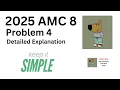 2025 AMC 8 Problem 4 Detailed Explanation