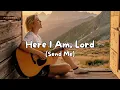 Lagu Here I Am, Lord (Send Me) — Natalie Grace | Acoustic Worship