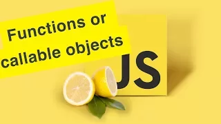Javascript Tutorial Functions First Class Citizens or Callable Objects Ep18