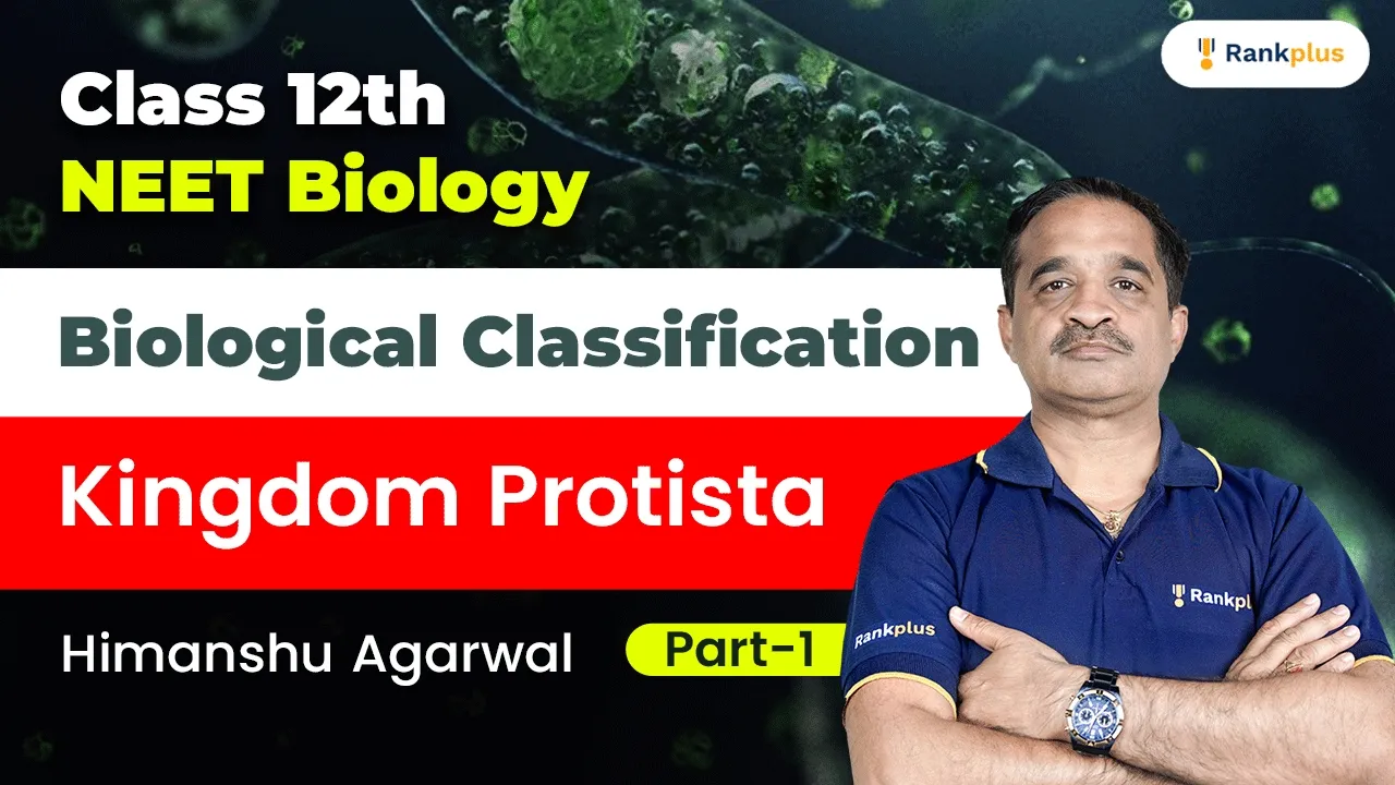 Biological Classification | Kingdom Protista (Part-1) | Class 12th | NEET Biology | Rankplus