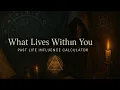 Past Lifes Influences Calculator - Free Tool by the Terra Incognita