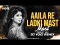 Download Lagu Aaila Re Ladki Mast Mast (Circuit Mix) - DJ Yogi Remix | Sanjay Dutt | Shilpa Shetty | Jung