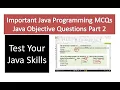 2 Important Java Programming MCQs Test your Java Skills Java Objective Questions Part 2