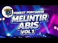 Lagu DJ FUNKOT PONTIANAK ‼️ MELINTIR abisss VOL 1 ‼️Kenceng Parah ‼️DRMX_OfficialV2
