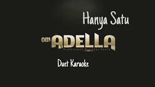 Download ADELLA - Hanya Satu || Karaoke duet || Umii Kaa MP3