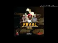 01 Intro Kwaal Feat Chaka Dolla MaDickies Sfilikwane