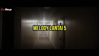 Download Dj Melody Lantai 5 (Fvnky Slow) Full Bass MP3