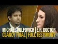 FULL TESTIMONY Emergency Room Doctor Michael Vulfovicht testifies at Lindsay Clancy s murder trial
