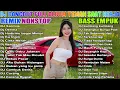 Download Lagu DJ DANGDUT NONSTOP FULL ALBUM BASS EMPUK 😌 DJ DANGDUT SANUY NONSTOP - ENAK BUAT SANTAI