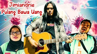 Download Jimiandrie - Pulang Bawa Uang (Official Music Video) #pandemi #covid19 MP3