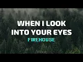 Download Lagu When I Look Into Your Eyes - Firehouse (lyrics)