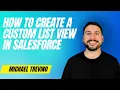 How to Create a Custom List View in Salesforce
