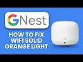 How to Fix Google Wi Fi Solid Orange Light Troubleshoot Restore Internet Connection Fast