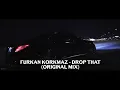 Download Lagu Furkan Korkmaz - Drop That MP3