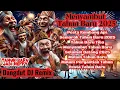 Download Lagu MENYAMBUT TAHUN BARU 2025|| Dangdut DJ Remix Terbaru!! Tahun Baru Jadi Heppy 🎉🎉🕺🎶