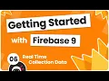 Getting Started with Firebase 9 - Real Time Collection Data