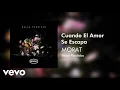 Download Lagu Morat - Cuando El Amor Se Escapa (Official Audio)