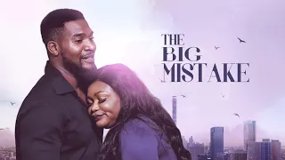 the big mistake nollywood movie ruth kadiri kunle remi