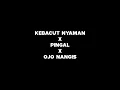 Download Lagu Kebacut Nyaman X Pingal X Ojo Nangis || Mentahan CCP Lirik Lagu
