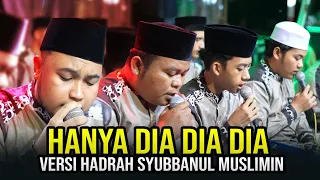hanya dia yang ada diantara jantung hati versi hadroh syubbanul muslimin