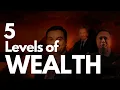 5 Levels of Wealth - Inside The Secret Lives of The Ultra-Rich