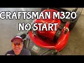 Easy Fix For A Lawn Mower That Won t Start Craftsman M320