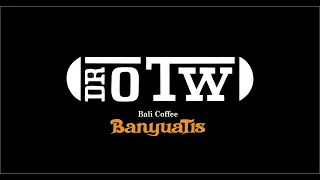 Download Dr OTW dan Kopi Bali Banyuatis ( Official Video) MP3