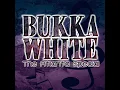 Shake'm On Down - Bukka White