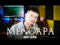 Download Lagu MENGAPA (Nicky Astria) - Andrey Arief (COVER)
