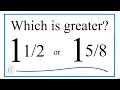 Which fraction is greater 1 or 1