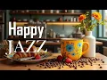 Download Lagu Happy Jazz Cafe 🍂 Lightly Jazz Cafe Music and Upbeat Morning Bossa Nova Piano for Good Moods