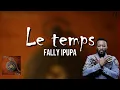 Download Lagu Fally Ipupa - Le Temps (Audio Officiel)