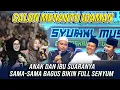 Download Lagu IDAMAN BANGET ANAK DAN IBU SUARANYA BAGUS BIKIN TIM HADRAH FULL SENYUM