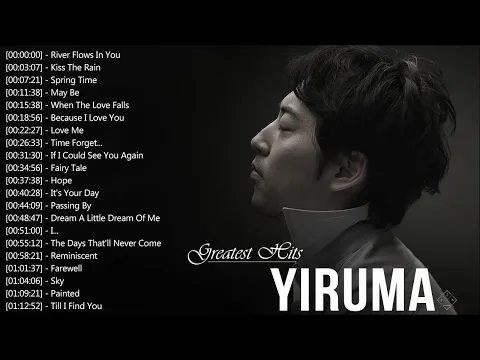 Download MP3 [Yiruma Greatest Hits] 이루마 피아노곡모음 | 신곡포함 연속듣기 광고없음 고음질 The Best Of Yiruma Piano 20 Songs Collection