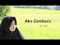 Download Lagu Musikalisasi Puisi-Aku Cemburu-by:Teyun
