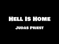 Judas Priest - Hell Is Home (Lyrics)