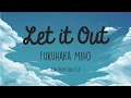 Download Lagu Let it Out- Miho Fukuhara | Fullmetal Alchemist Brotherhood ED 2