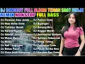 Download Lagu DJ REMIX DANGDUT NOSTALGIA BIKIN SEMANGAT KERJA ✨ FULL ALBUM BASS ENAK NONSTOP TANPA JEDA 🔥
