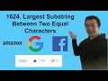 LeetCode 1624 Largest Substring Between Two Equal Characters - Interview Prep Ep 101